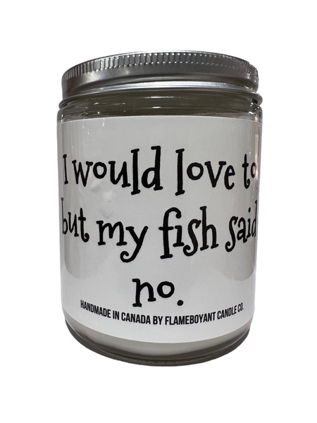 I would love too but my fish said no