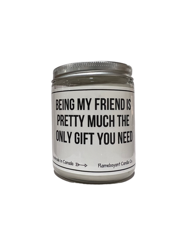 Being my friend is the only gift you need Candle