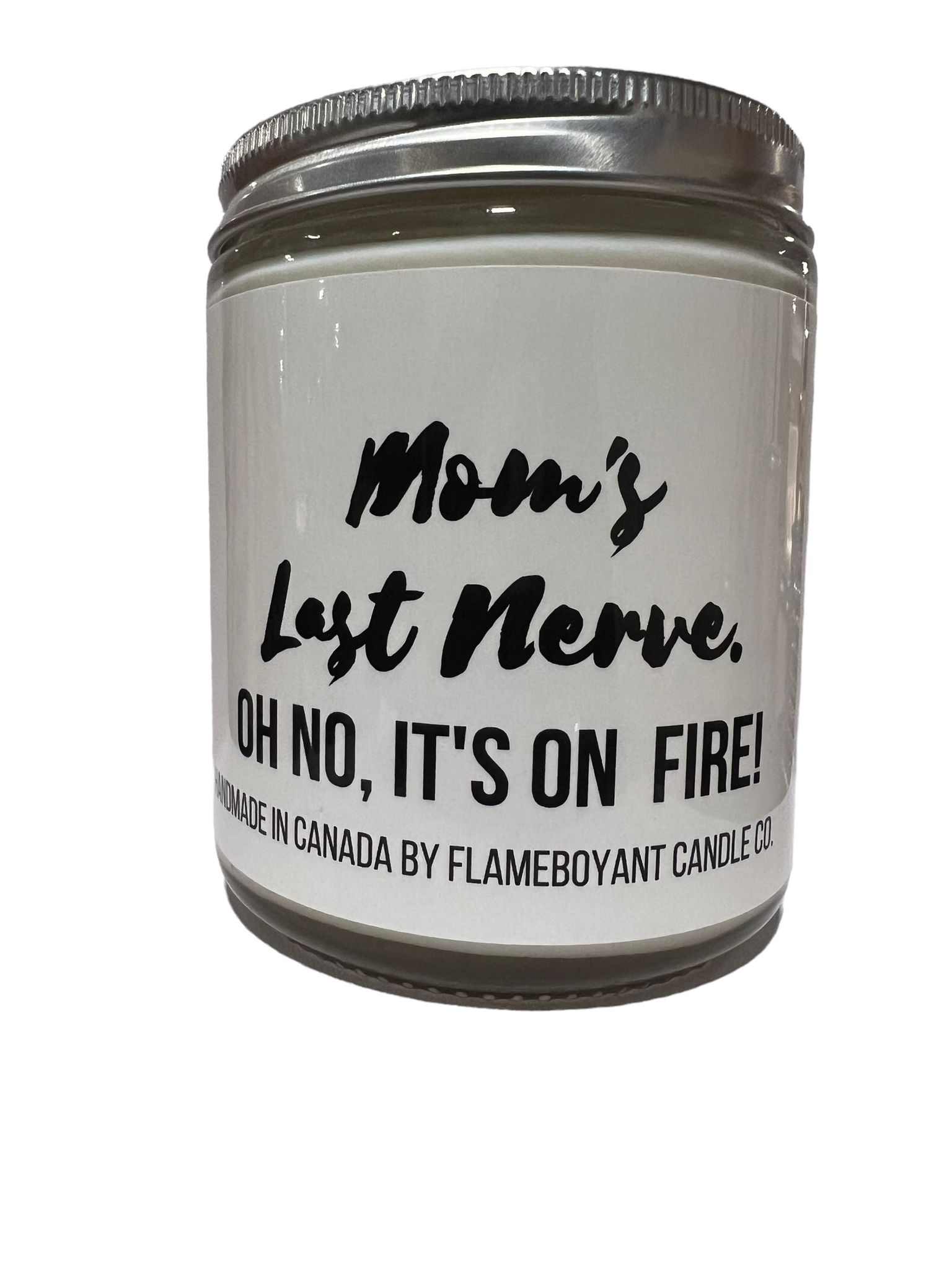 Moms Last Nerve Oh No Its On Fire
